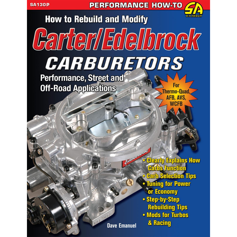 How to Rebuild and Modify Carter/Edelbrock Carburetors